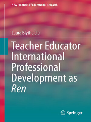 cover image of Teacher Educator International Professional Development as Ren